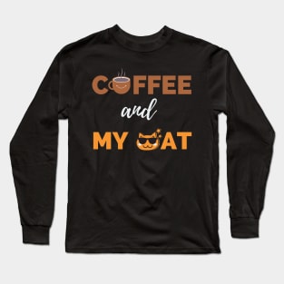 Coffee Is All That I Need And My Cat Long Sleeve T-Shirt